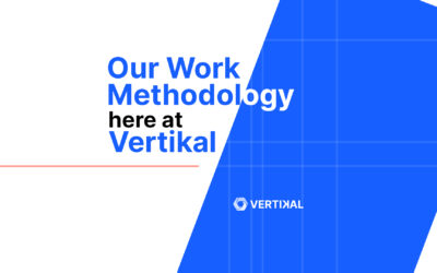 Our Work Methodology Here at Vertikal