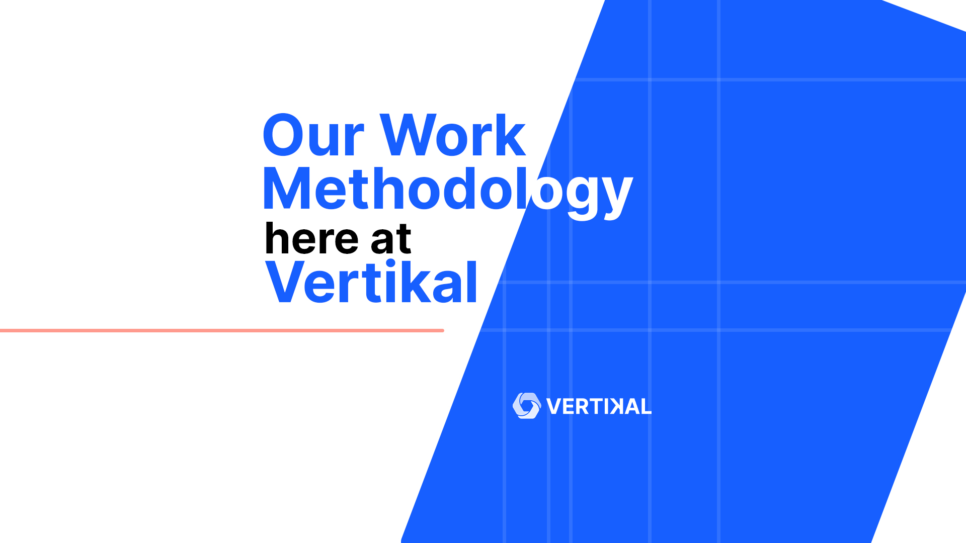 Our Work Methodology Here at Vertikal - Software Development Company ...