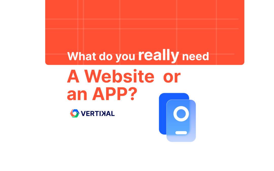 What Do You Really Need, A Website or an App?
